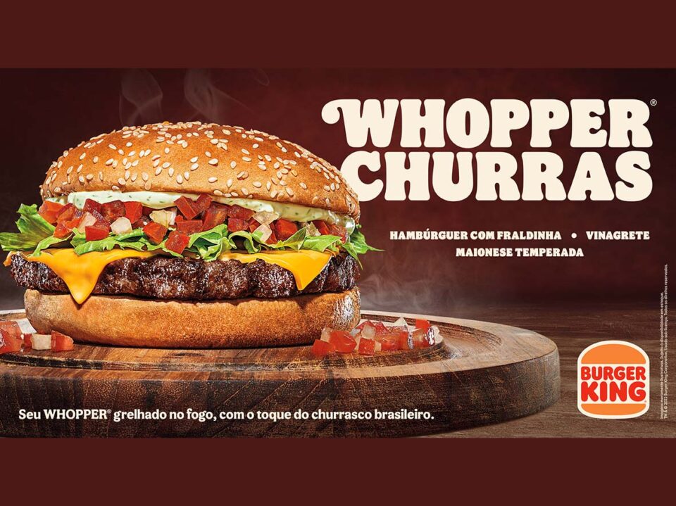 Burger King lança Whopper Churras