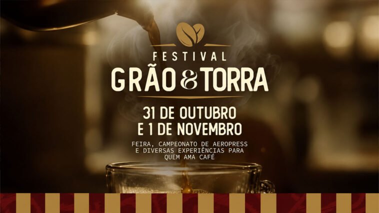 Cartaz do Festival Grão & Torra com café sendo servido e datas de 31 de outubro e 1º de novembro.